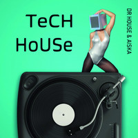 Dr House & AISKA - Tech House