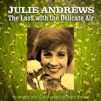 Julie Andrews - The Lass with the Delicate Air