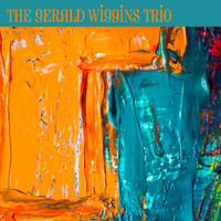 The Gerald Wiggins Trio - The Gerald Wiggins Trio
