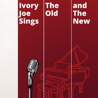 Ivory Joe Hunter - Ivory Joe Sings the Old and the New