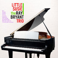 The Ray Bryant Trio - Little Susie