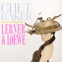 Chet Baker - Chet Baker Plays the Best of Lerner and Loewe