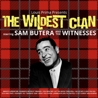 Sam Butera And The Witnesses - The Wildest Clan