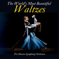 Pro Musica Symphony Orchestra - The World's Most Beautiful Waltzes