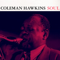 Coleman Hawkins - Soul