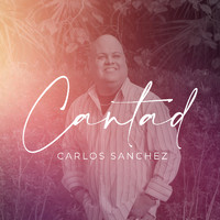 Carlos Sanchez - Cantad