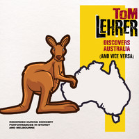 Tom Lehrer - Tom Lehrer Discovers Australia (And Vice Versa)