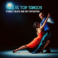 Stanley Black - Twelve Top Tangos