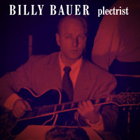 Billy Bauer - Plectrist