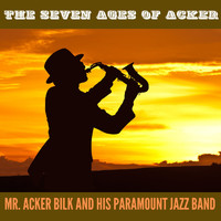 Mr. Acker Bilk and His Paramount Jazz Band - The Seven Ages of Acker