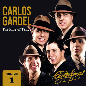 Carlos Gardel - The King of Tango (Volume 1)