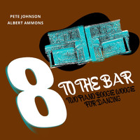 Pete Johnson and Albert Ammons - 8 to the Bar (Two Piano Boogie Woogie for Dancing)
