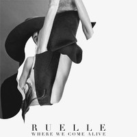 Ruelle - Where We Come Alive
