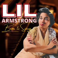 Lil Armstrong - Born to Swing