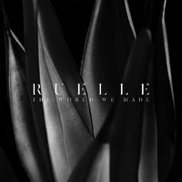 Ruelle - The World We Made