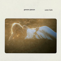 Carter Faith - Greener Pasture