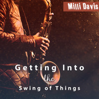 Milli Davis - Getting Into the Swing of Things (Swing Jazz Moods)