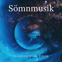 Lugn Musik Atmosfär - Sömnmusik (Klardrömmar Guide, Musik för Vilsam Sömn)