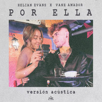 Helian Evans - Por Ella (feat. Vane Amador) [Acústica]