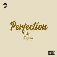 Keyron - Perfection (Explicit)