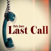 Chris Jones - Last Call (Explicit)