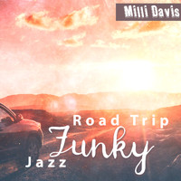 Milli Davis - Road Trip Funky Jazz