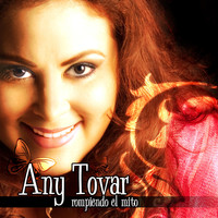 Any Tovar - Rompiendo el Mito