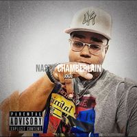 Chamberlain - Nasty (Explicit)