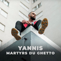 Yannis - Martyrs du Ghetto (Explicit)