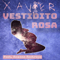 XAVIER (feat. Roxana Restrepo) - Vestidito Rosa