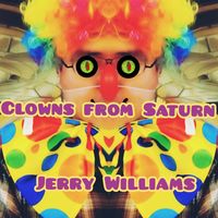 Jerry Williams - Clowns from Saturn