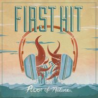 First Hit - Power of Nature