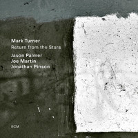 Mark Turner, Jason Palmer, Joe Martin, Jonathan Pinson - Return from the Stars