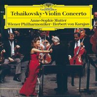 Anne-Sophie Mutter, Wiener Philharmoniker, Herbert von Karajan - Tchaikovsky: Violin Concerto in D Major, Op. 35