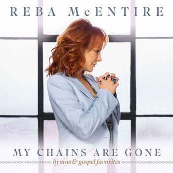 Reba McEntire - My Chains Are Gone
