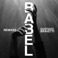 Gustavo Bravetti - Babel (Remixes)