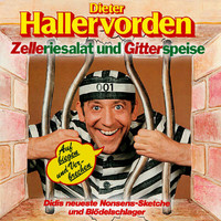 Dieter Hallervorden - Zelleriesalat und Gitterspeise