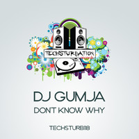 Dj Gumja - Don't Know Why