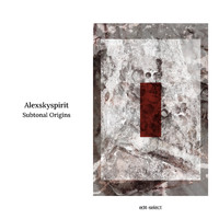 Alexskyspirit - Subtonal Origins