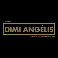 Dimi Angelis - Underground Garden