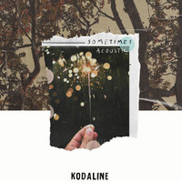 Kodaline - Sometimes (Acoustic)