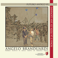 Angelo Branduardi - Futuro Antico VI: Roma E La Festa Di San Giovanni