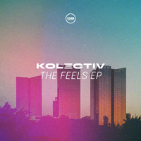 Kolectiv - The Feels EP