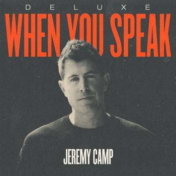 Jeremy Camp - When You Speak (Deluxe)