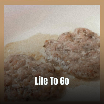 Various Artist - Life To Go