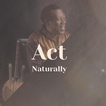 Various Artist - Act Naturally