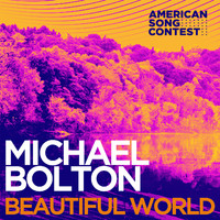 Michael Bolton - Beautiful World (From “American Song Contest”)