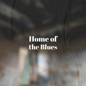 Various Artist - Home of the Blues