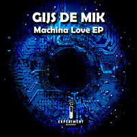 Gijs De Mik - Machina Love EP