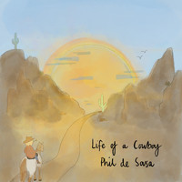 Phil de Sousa - Life of a Cowboy (Explicit)